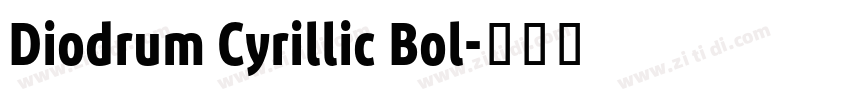 Diodrum Cyrillic Bol字体转换